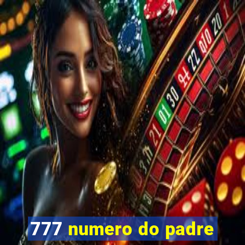 777 numero do padre